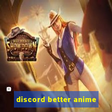 discord better anime